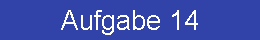 Aufgabe 14
